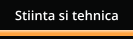 Stiinta si tehnica